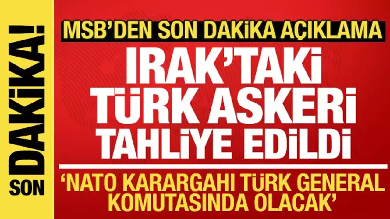 Milli Savunma Bakanlığından son dakika NATO karargahı açıklaması