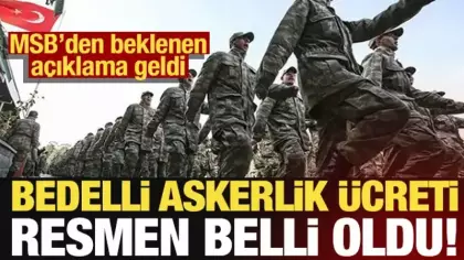 MSB'den beklenen açıklama geldi: Bedelli askerlik ücreti belli oldu!