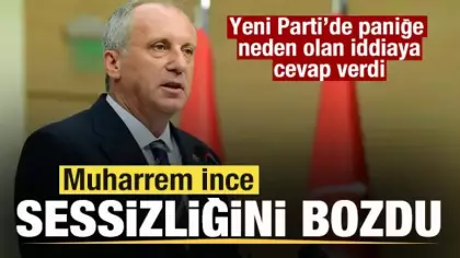 Muharrem İnce sesizliğini bozdu! Yeni Parti'de paniğe neden olan iddiaya cevap verdi