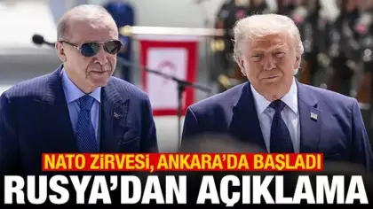 NATO Zirvesi, Ankara'da başladı! Rusya'dan açıklama
