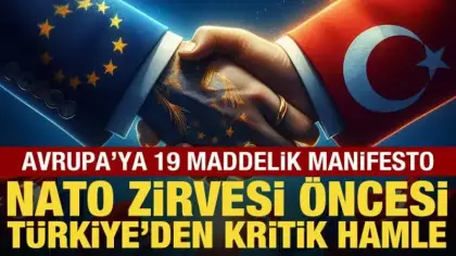 NATO Zirvesi öncesi Türkiye'den kritik hamle! Avrupa’ya 19 maddelik manifesto