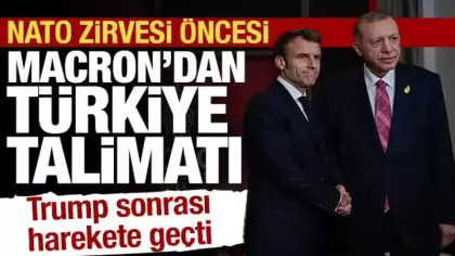NATO Zirvesi yaklaşırken, Macron'dan Türkiye talimatı