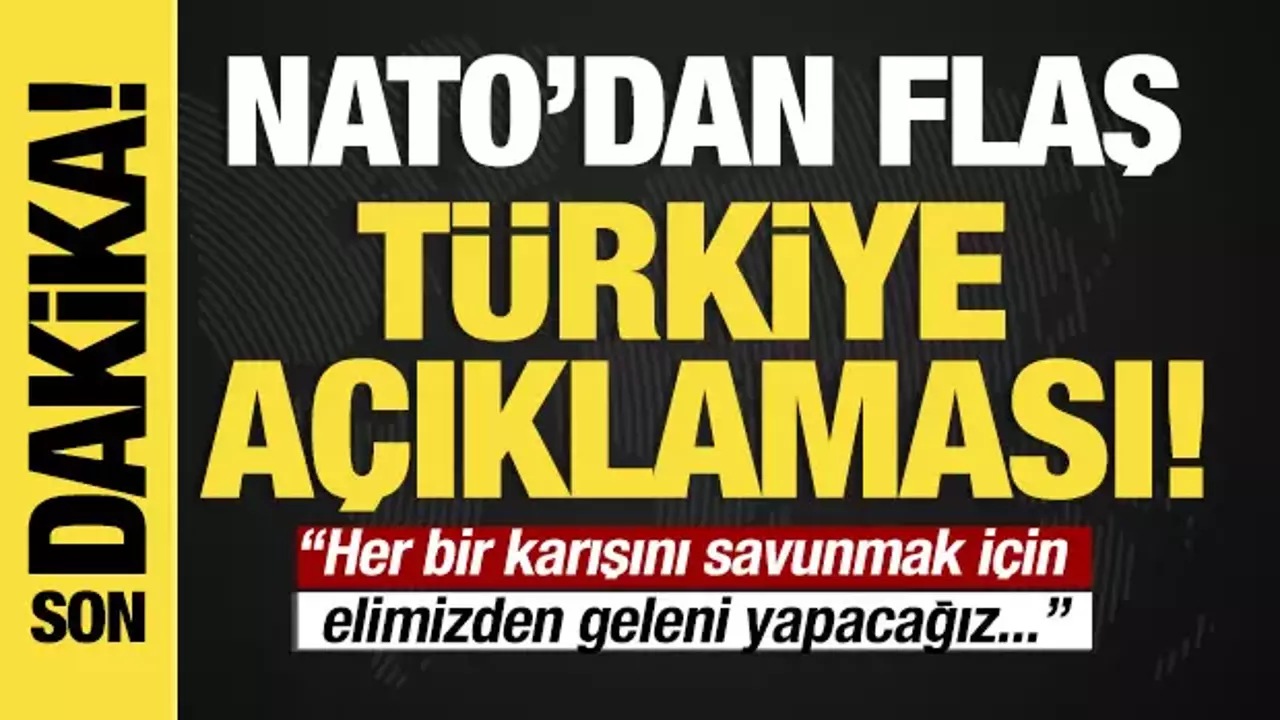 NATO'dan son dakika Türkiye açıklaması: 