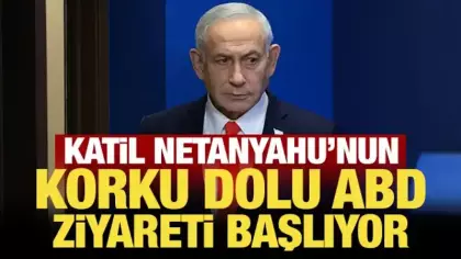 Netanyahu'nun korku dolu ABD ziyareti başlıyor