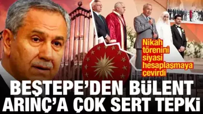 Nikahı siyasi hesaplaşmaya çevirdi: Beştepe'den Bülent Arınç'a çok sert tepki