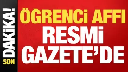 Öğrenci affı ve yükseköğretime ilişkin düzenlemeler Resmi Gazete'de