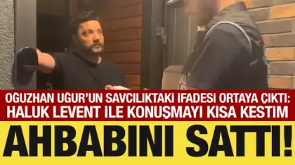 Oğuzhan Uğur'un ifadesi ortaya çıktı: Konuşmayı kısa kestim, kapattım!