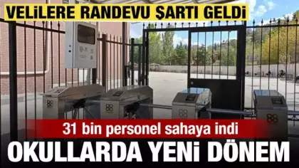 Okullarda yeni güvenlik dönemi: 31 bin görevli sahada, veli randevusu zorunlu oldu