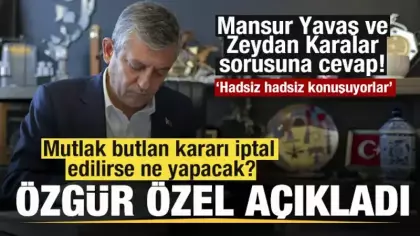 Özgür Özel açıkladı! Mutlak butlan iptal edilirse ne yapacak? Mansur Yavaş sorusuna cevap