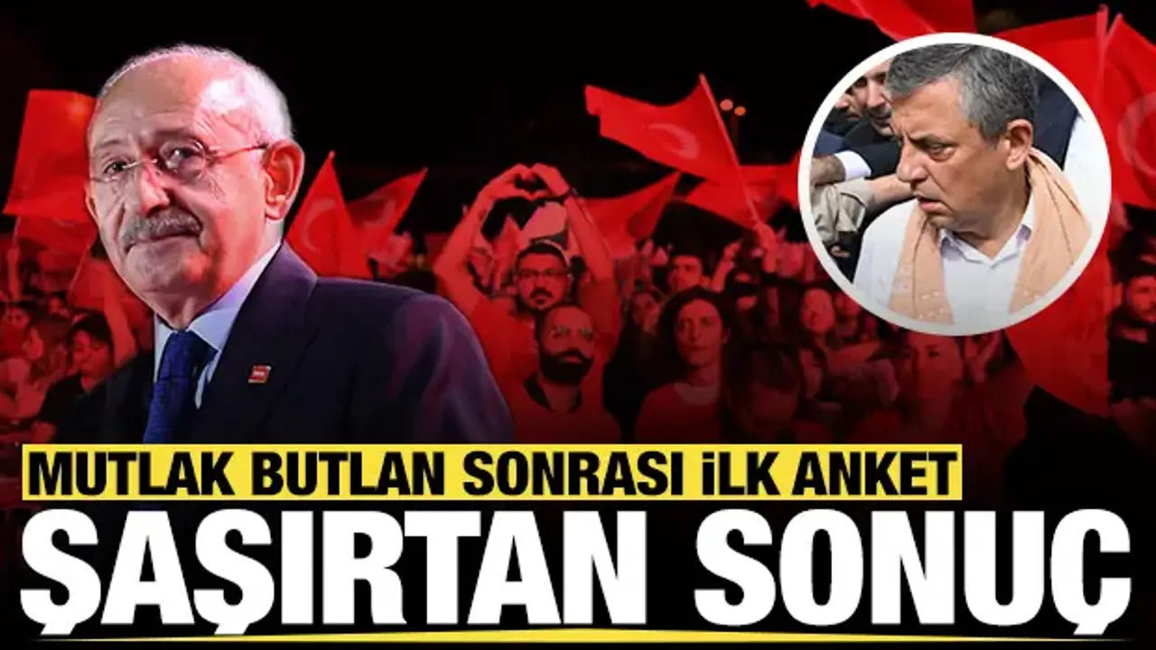Özgür Özel havlu attı: Mutlak butlan sonrası şaşırtan anket sonucu
