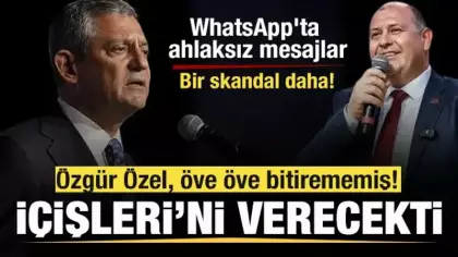 Özgür Özel, İçişleri'ni verecekti! WhatsApp'ta ahlaksız mesajlar sonrası gündem oldu