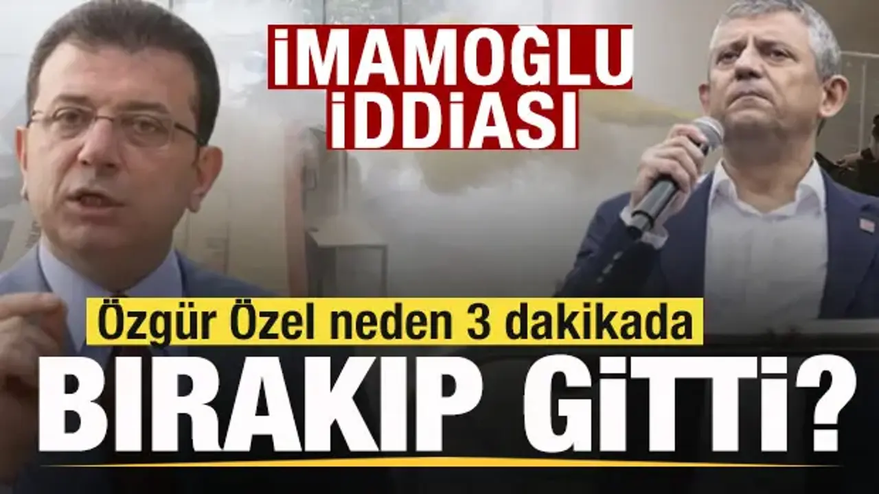 Özgür Özel neden 3 dakikada bıraktı gitti? İmamoğlu iddiası
