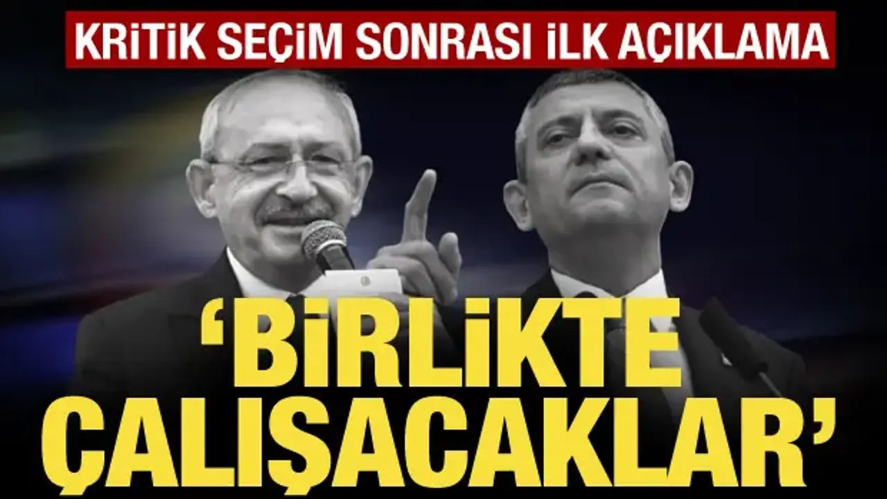 Özgür Özel'in Grup Başkanı seçilmesine Kılıçdaroğlu cephesinden ilk açıklama