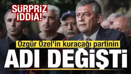 Özgür Özel'in kuracağı partinin adı değişti! Sürpriz iddia
