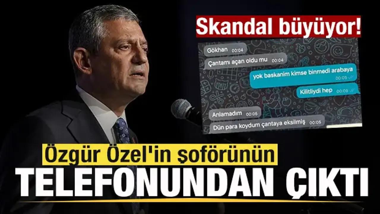 Özgür Özel'in şoförünün telefonundan çıkanlar şoke etti! Skandal büyüyor