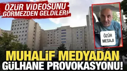 Özür videosunu görmezden geldiler! Muhalif medyadan Gülhane provokasyonu