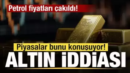Petrol fiyatları çakıldı! Piyasalar bunu konuşuyor! Altın iddiası