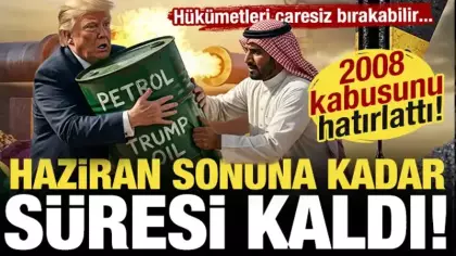 Petrolde 2008 korkusu! Haziran sonuna kadar süresi kaldı: Hükümetleri çaresiz bırakacak
