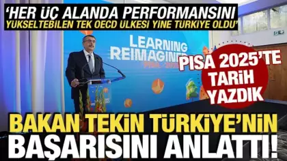 PISA 2025'te tarih yazdık! Bakan Tekin Türkiye'nin başarısını anlattı