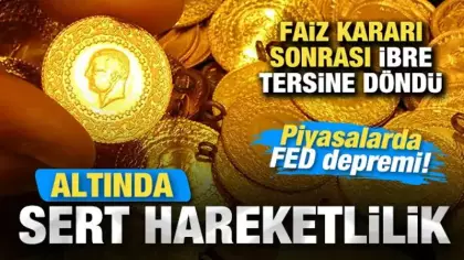Piyasalarda Fed depremi! Faiz kararı sonrası altında sert hareketlilik! İbre tersine döndü