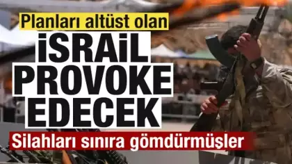 Planları altüst olan İsrail sabotaj peşinde! Silahları sınıra gömdürmüşler