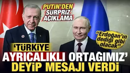 Putin'den sürpriz açıklama! 