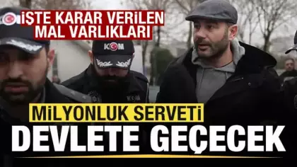 Rıza Akpolat’ın milyonluk serveti devlete geçecek! İşte mal varlıkları