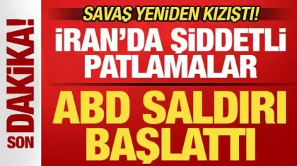 Savaş yeniden kızıştı! ABD saldırı başlattı! İran'da şiddetli patlamalar!