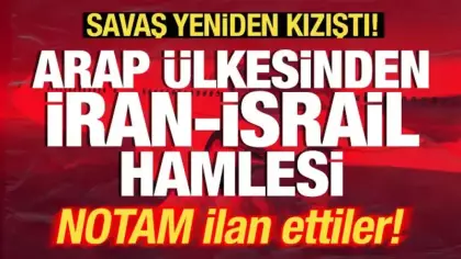 Savaş yeniden kızıştı! Son dakika İran-İsrail hamlesi! NOTAM ilan ettiler