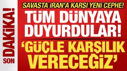 Savaşta yeni cephe! Tüm dünyaya duyurdular: Tüm tehditlere karşılık vereceğiz!
