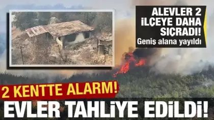Son dakika: 2 ilde alarm verildi! Alevler evlere sıçradı, birçok noktada tahliye!