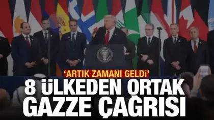 Son dakika... 8 ülkeden ortak Gazze çağrısı