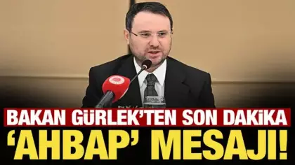 Son Dakika: Bakan Gürlek'ten son dakika Ahbap mesajı!