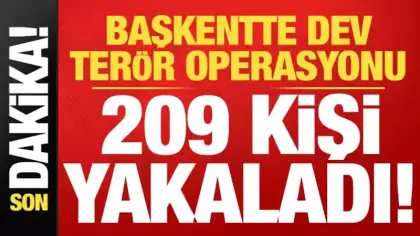 Son dakika: Başkentte jandarma ve polisten dev terör operasyonu! 209 kişi gözaltında...