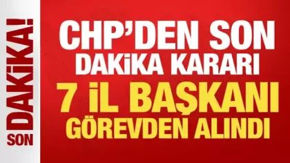 Son Dakika: CHP'de 7 il yönetimi görevden alındı, 3 kişi ihraç ediliyor
