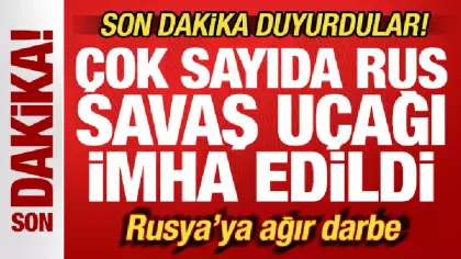 Son dakika duyurdular! Rusya'ya ağır darbe! Çok sayıda Rus savaş uçağı imha edildi