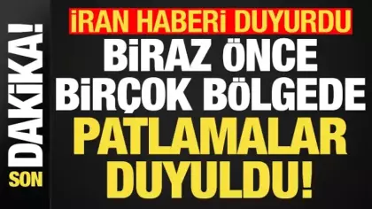 Son dakika haberi: İran haberi duyurdu! Gece yarısı birçok bölgede patlama sesleri duyuldu