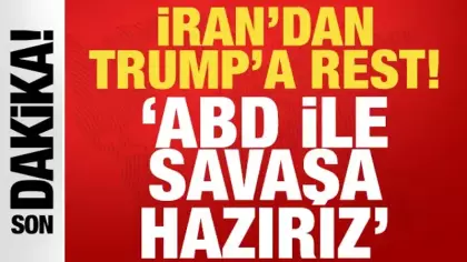 Son dakika haberi: İran Trump'a rest çekti! ABD ile savaşa hazırız...