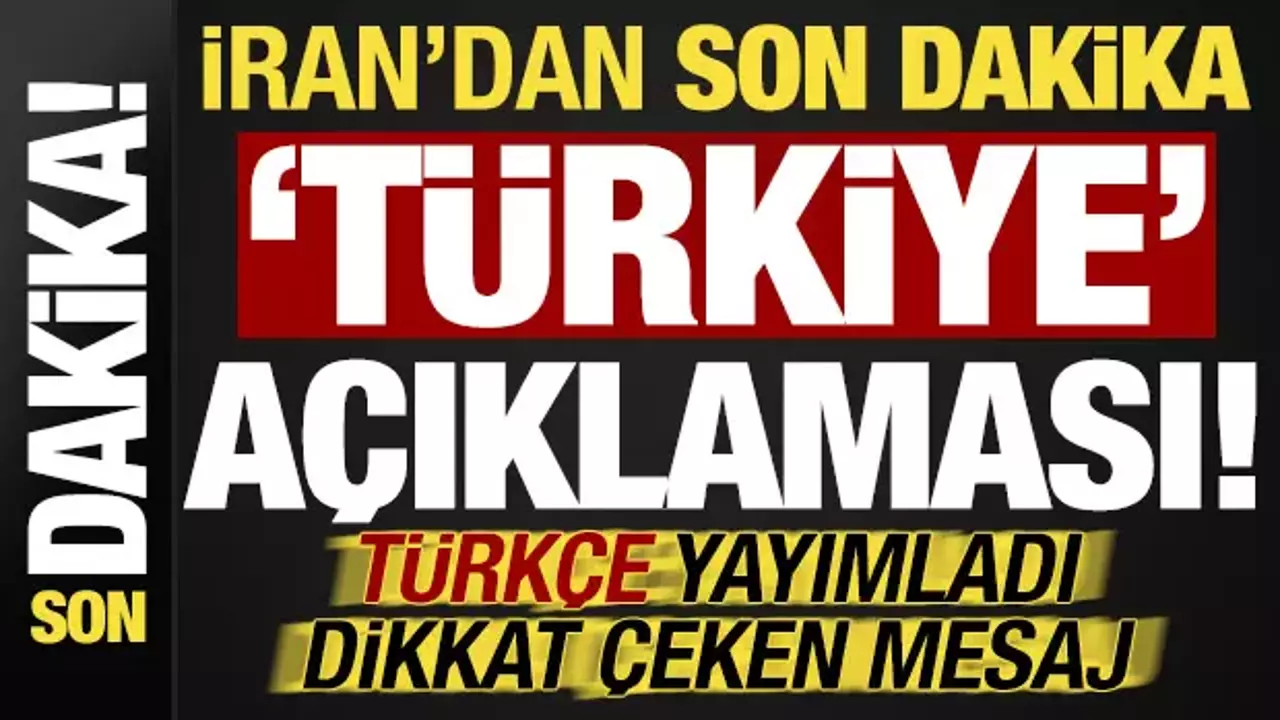 Son dakika: İran'dan son dakika 'Türkiye' açıklaması! Türkçe yayımladı, dikkat çeken mesaj