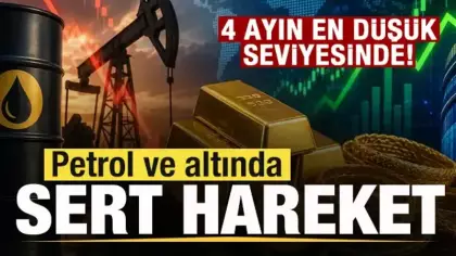 Son dakika: Petrol ve altında sert hareket! Dört ayın en düşük seviyesinde!