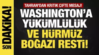 Son dakika... Tahran'dan çifte mesaj: ABD'ye yükümlülük ve Hürmüz Boğazı resti!