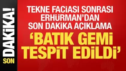 Son dakika: Tekne faciası sonrası Erhürman'dan açıklama: Bir nesne tespit edildi