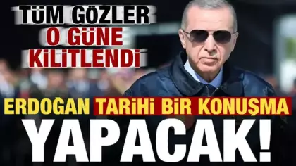 Son dakika: Tüm gözler o tarihe kilitlendi! Erdoğan tarihi bir konuşma yapacak...