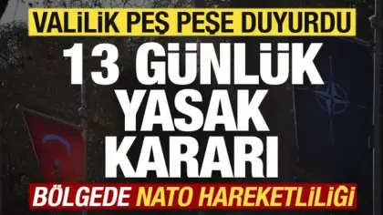 Son dakika: Valilik peş peşe duyurdu! 13 günlük yasak kararı! Başkentte NATO hareketliliği