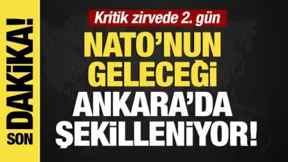 Son dakika...Kritik NATO zirvesinde 2. Gün: NATO’nun geleceği Ankara’da şekilleniyor!