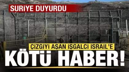 Suriye duyurdu! Çizgiyi aşan işgalci İsrail'e kötü haber