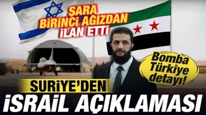 Suriye'den İsrail açıklaması! Şara birinci ağızdan ilan etti! Bomba Türkiye detayı