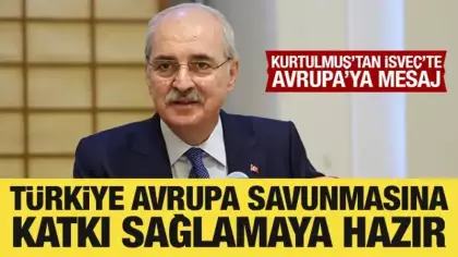 TBMM Başkanı Kurtulmuş: Türkiye, Avrupa savunmasına aktif katkı sağlamaya hazır