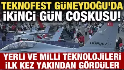 TEKNOFEST Güneydoğu'da ikinci gün! Yerli ve milli teknolojileri ilk kez yakından gördüler