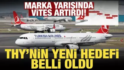 THY dünyanın en değerli 100 markası arasına giren ilk Türk markası olmayı hedefliyor